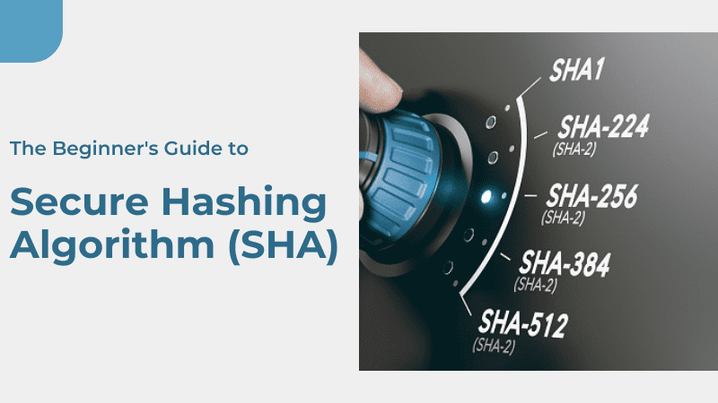 What Is Secure Hashing Algorithm SHA SHA1 Vs SHA2